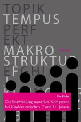 Halm |  Die Entwicklung narrativer Kompetenz bei Kindern zwischen 7 und 14 Jahren | Buch |  Sack Fachmedien