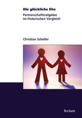 Scheller |  Die glückliche Ehe | Buch |  Sack Fachmedien
