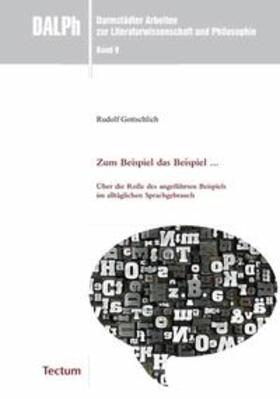 Gottschlich |  Zum Beispiel das Beispiel ... | Buch |  Sack Fachmedien