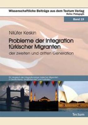 Keskin |  Probleme der Integration türkischer Migranten der zweiten und dritten Generation | Buch |  Sack Fachmedien