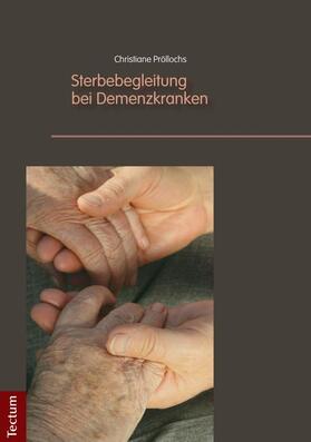 Pröllochs |  Sterbebegleitung bei Demenzkranken | Buch |  Sack Fachmedien