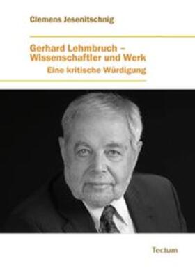 Jesenitschnig |  Jesenitschnig, C: Gerhard Lehmbruch - Wissenschaftler | Buch |  Sack Fachmedien