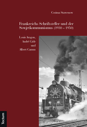 Stawenow |  Frankreichs Schriftsteller und der Sowjetkommunismus (1930-1950) | Buch |  Sack Fachmedien