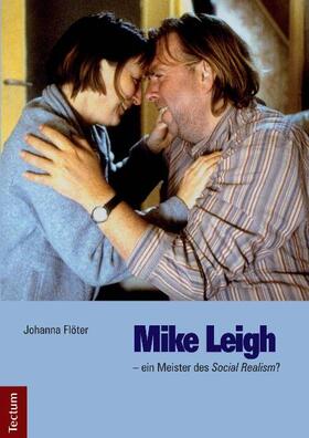 Flöter |  Mike Leigh - ein Meister des Social Realism? | Buch |  Sack Fachmedien