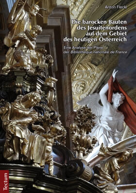 Fleckl |  Die barocken Bauten des Jesuitenordens auf dem Gebiet des heutigen Österreich | Buch |  Sack Fachmedien