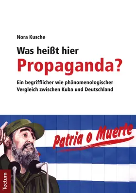 Kusche |  Was heißt hier Propaganda? | Buch |  Sack Fachmedien