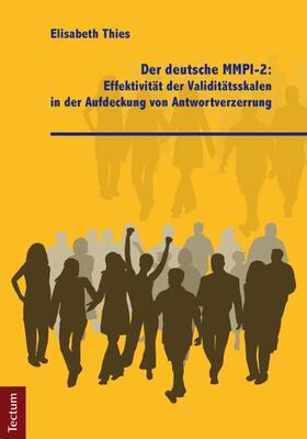 Thies |  Der deutsche MMPI-2: Effektivität der Validitätsskalen in der Aufdeckung von Antwortverzerrung | Buch |  Sack Fachmedien