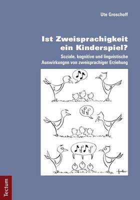 Groschoff |  Ist Zweisprachigkeit ein Kinderspiel? | Buch |  Sack Fachmedien