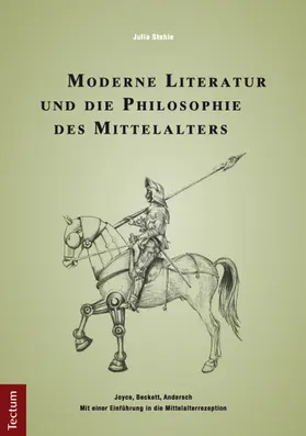 Stehle |  Moderne Literatur und die Philosophie des Mittelalters | Buch |  Sack Fachmedien