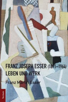 Esser |  Franz Joseph Esser (1891-1964) | Buch |  Sack Fachmedien