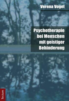 Vogel |  Psychotherapie bei Menschen mit geistiger Behinderung | Buch |  Sack Fachmedien