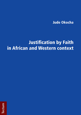 Okocha |  Justification by Faith in African and Western context | Buch |  Sack Fachmedien