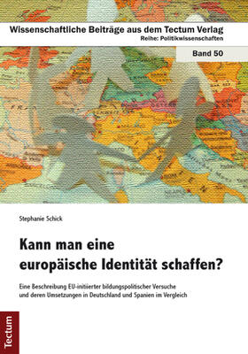 Schick |  Kann man eine europäische Identität schaffen? | Buch |  Sack Fachmedien