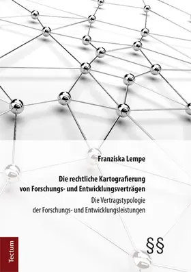 Lempe |  Die rechtliche Kartografierung von Forschungs- und Entwicklungsverträgen | Buch |  Sack Fachmedien