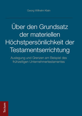 Klein |  Über den Grundsatz der materiellen Höchstpersönlichkeit der Testamentserrichtung | Buch |  Sack Fachmedien