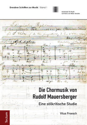 Froesch |  Die Chormusik von Rudolf Mauersberger | Buch |  Sack Fachmedien