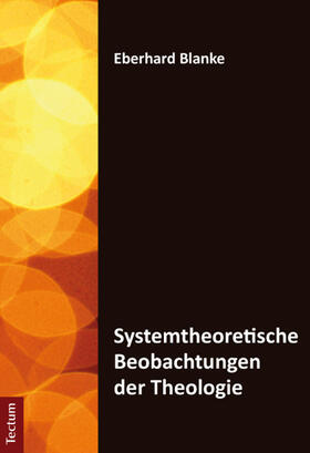 Blanke |  Systemtheoretische Beobachtungen der Theologie | Buch |  Sack Fachmedien