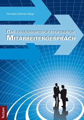 Gangl |  Das salutogenetisch strategische Mitarbeitergespräch | Buch |  Sack Fachmedien