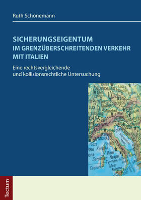 Schönemann |  Sicherungseigentum im grenzüberschreitenden Verkehr mit Italien | Buch |  Sack Fachmedien