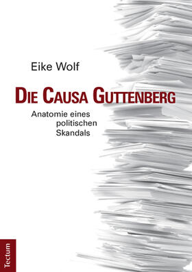 Wolf |  Die Causa Guttenberg | Buch |  Sack Fachmedien