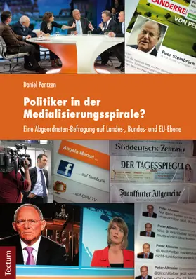 Pontzen |  Politiker in der Medialisierungsspirale? | Buch |  Sack Fachmedien