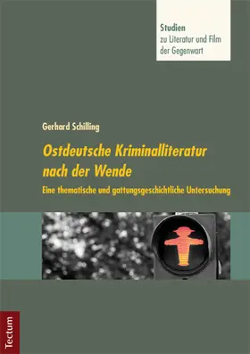 Schilling |  Ostdeutsche Kriminalliteratur nach der Wende | Buch |  Sack Fachmedien