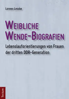 Lesske |  Weibliche Wende-Biografien | Buch |  Sack Fachmedien