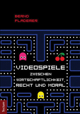 Fladerer |  Videospiele zwischen Wirtschaftlichkeit, Recht und Moral | Buch |  Sack Fachmedien