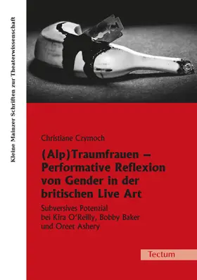 Czymoch |  (Alp)Traumfrauen - Performative Reflexion von Gender in der britischen Live Art | Buch |  Sack Fachmedien