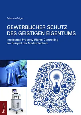 Geiger |  Gewerblicher Schutz des geistigen Eigentums | Buch |  Sack Fachmedien