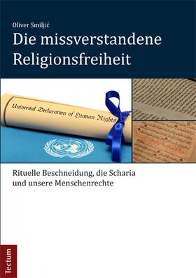 Smiljic / Smiljic |  Die missverstandene Religionsfreiheit | Buch |  Sack Fachmedien