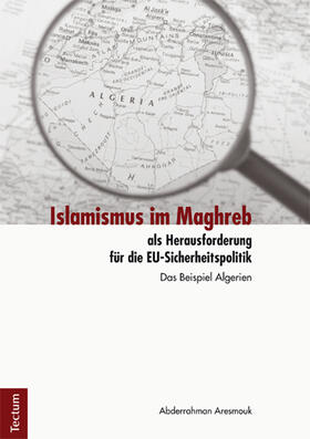 Aresmouk |  Aresmouk, A: Islamismus im Maghreb als Herausforderung | Buch |  Sack Fachmedien