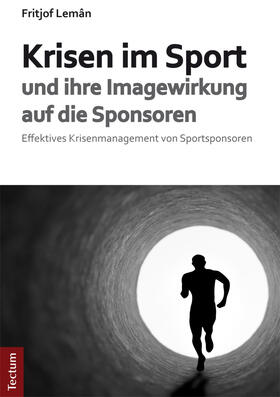 Lemân |  Krisen im Sport und ihre Imagewirkung auf die Sponsoren | Buch |  Sack Fachmedien