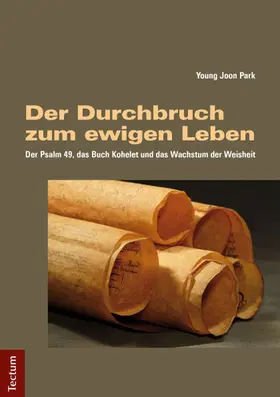 Park |  Der Durchbruch zum ewigen Leben | Buch |  Sack Fachmedien