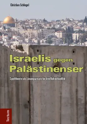 Schlegel |  Israelis gegen Palästinenser | Buch |  Sack Fachmedien