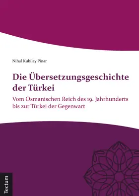 Pinar / Pinar |  Die Übersetzungsgeschichte der Türkei | Buch |  Sack Fachmedien