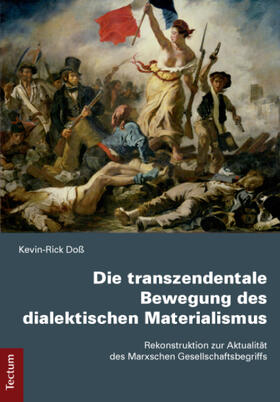 Doß |  Die transzendentale Bewegung des dialektischen Materialismus | Buch |  Sack Fachmedien