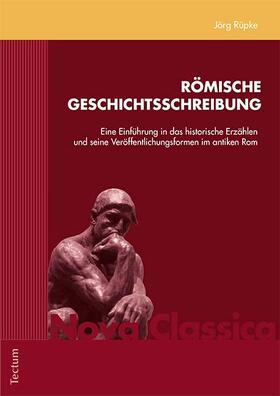 Rüpke |  Römische Geschichtsschreibung | Buch |  Sack Fachmedien