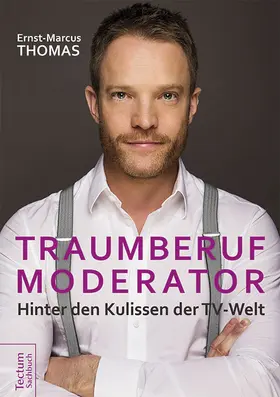 Thomas |  Traumberuf Moderator | Buch |  Sack Fachmedien