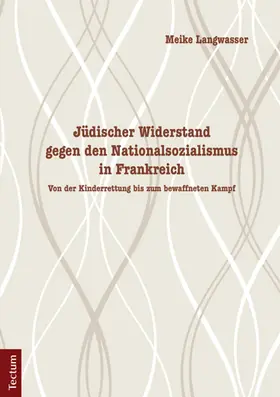 Langwasser |  Jüdischer Widerstand gegen den Nationalsozialismus in Frankreich | Buch |  Sack Fachmedien