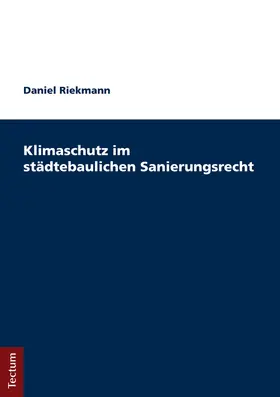 Riekmann |  Klimaschutz im städtebaulichen Sanierungsrecht | Buch |  Sack Fachmedien