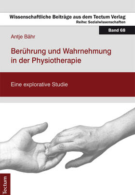 Bähr |  Berührung und Wahrnehmung in der Physiotherapie | Buch |  Sack Fachmedien
