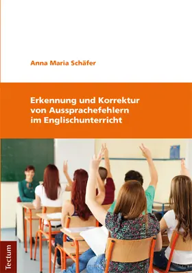 Schäfer |  Erkennung und Korrektur von Aussprachefehlern im Englischunterricht | Buch |  Sack Fachmedien