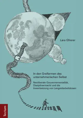 Gfrerer |  In den Greifarmen des unternehmerischen Selbst | Buch |  Sack Fachmedien