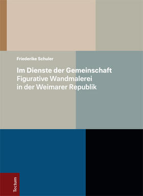 Schuler |  Im Dienste der Gemeinschaft - Figurative Wandmalerei in der Weimarer Republik | Buch |  Sack Fachmedien
