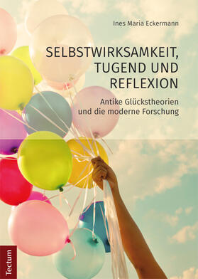 Eckermann |  Selbstwirksamkeit, Tugend und Reflexion | Buch |  Sack Fachmedien