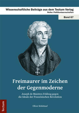 Schüttauf |  Freimaurer im Zeichen der Gegenmoderne | Buch |  Sack Fachmedien