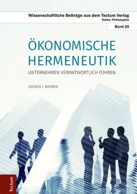 Weimer |  Ökonomische Hermeneutik | Buch |  Sack Fachmedien