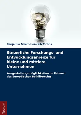 Cichos |  Steuerliche Forschungs- und Entwicklungsanreize für kleine und mittlere Unternehmen | Buch |  Sack Fachmedien