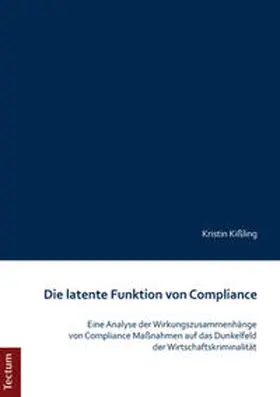 Kißling |  Die latente Funktion von Compliance | Buch |  Sack Fachmedien